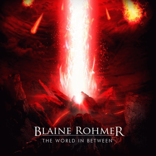 Blaine Rohmer : The World in Between